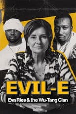 Evil-E – Eva Ries and the Wu-Tang Clan