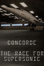 Concorde: The Race for Supersonic