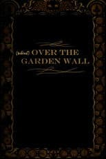 Behind Over the Garden Wall