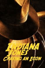 Indiana Jones: Chasing an Icon