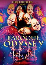 Cirque du Soleil: Baroque Odyssey