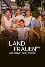 Landfrauen - Wir können auch anders!