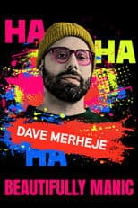 Dave Merheje: Beautifully Manic