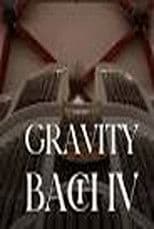 Gravity Bach Complete performance of works for organ - Vol. 4