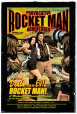 Rocket Man: Death From An Evil Rocket Man