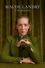 Maude Landry: L'involution