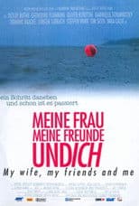 Meine Frau, meine Freunde und ich