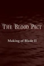 The Blood Pact: The Making of 'Blade II'