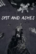 Spit and Ashes