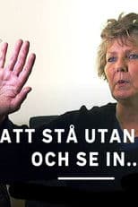 Att stå utanför och se in…