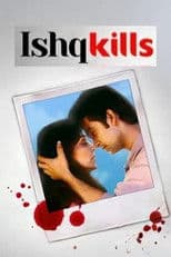 Ishq Kills