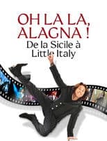 Oh la la, Alagna ! De la Sicile à Little Italy