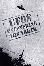 UFOs: Uncovering the Truth