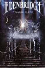 Edenbridge: A Livetime in Eden