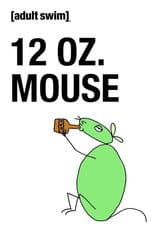 12 oz. Mouse: The Movie