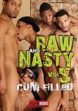 Raw & Nasty 5: Cum Filled