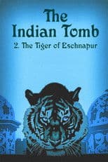 The Indian Tomb, Part II: The Tiger of Eschnapur