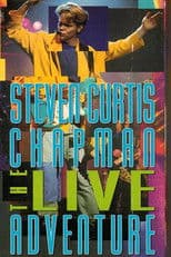 Steven Curtis Chapman: The Live Adventure