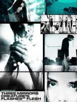 Three Mirrors Creature's Flashes of Flesh