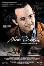 Aldo Baldin: A Life For Music