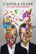 Casper & Frank: Nu som mennesker