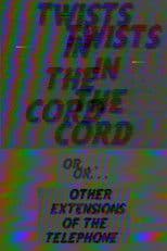 Twists in the Cord (or) … Other Extensions of the Telephone