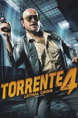 Torrente 4: Lethal crisis