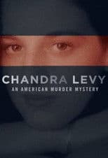 Chandra Levy: An American Murder Mystery