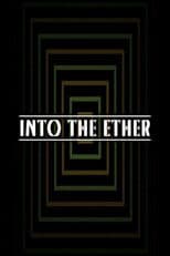 Into the Ether