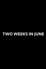 Two Weeks in June