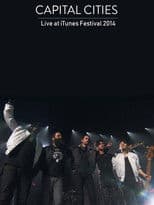 Capital Cities: Live at iTunes Festival 2014