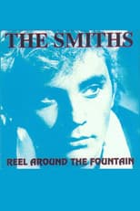 Reel Around The Fountain: The Smiths on Tour 1984