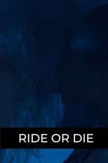 Ride or Die
