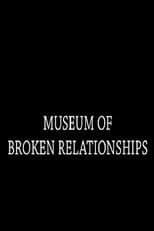 Museum of Broken Relationships