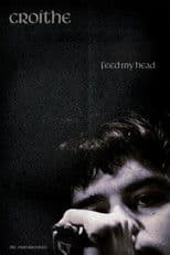 Feed My Head - Croíthe