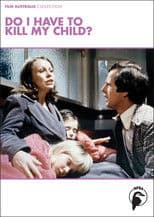 Do I Have to Kill My Child?