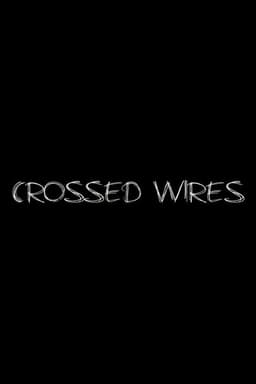 Crossed Wires