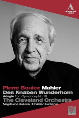 Mahler: Des Knaben Wunderhorn / Adagio from Symphony No. 10