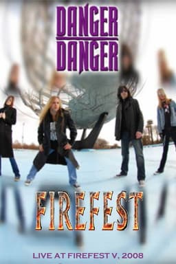 DANGER DANGER: Live At Firefest V