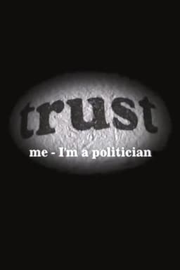 Trust Me - I'm a Politician