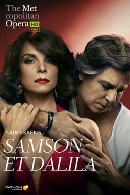 The Metropolitan Opera: Samson et Dalila