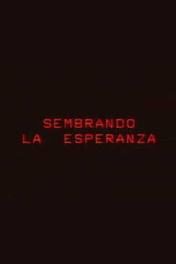 Sembrando la esperanza