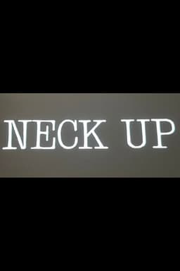 Neck Up
