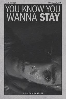 You Know You Wanna Stay