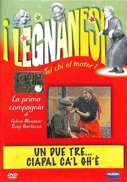 Un due tre... ciapal ca'l gh'è