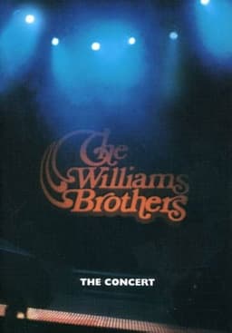 The Williams Brothers: The Concert