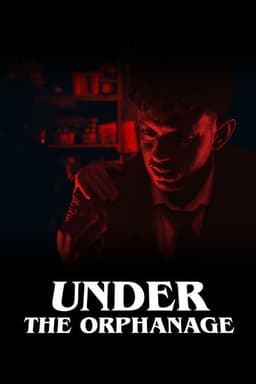 Under The Orphanage