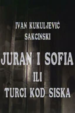 Juran and Sofia or the Turks Near Sisak