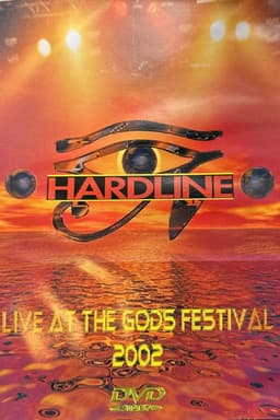 Hardline: Live at the Gods Festival 2002