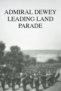 Admiral Dewey Leading Land Parade